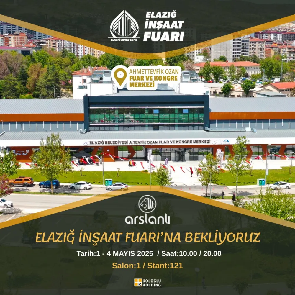 Yapı Sektörünün Küresel Yıldızı Arslanlı A.Ş Elazığ’da Sahne Alıyor