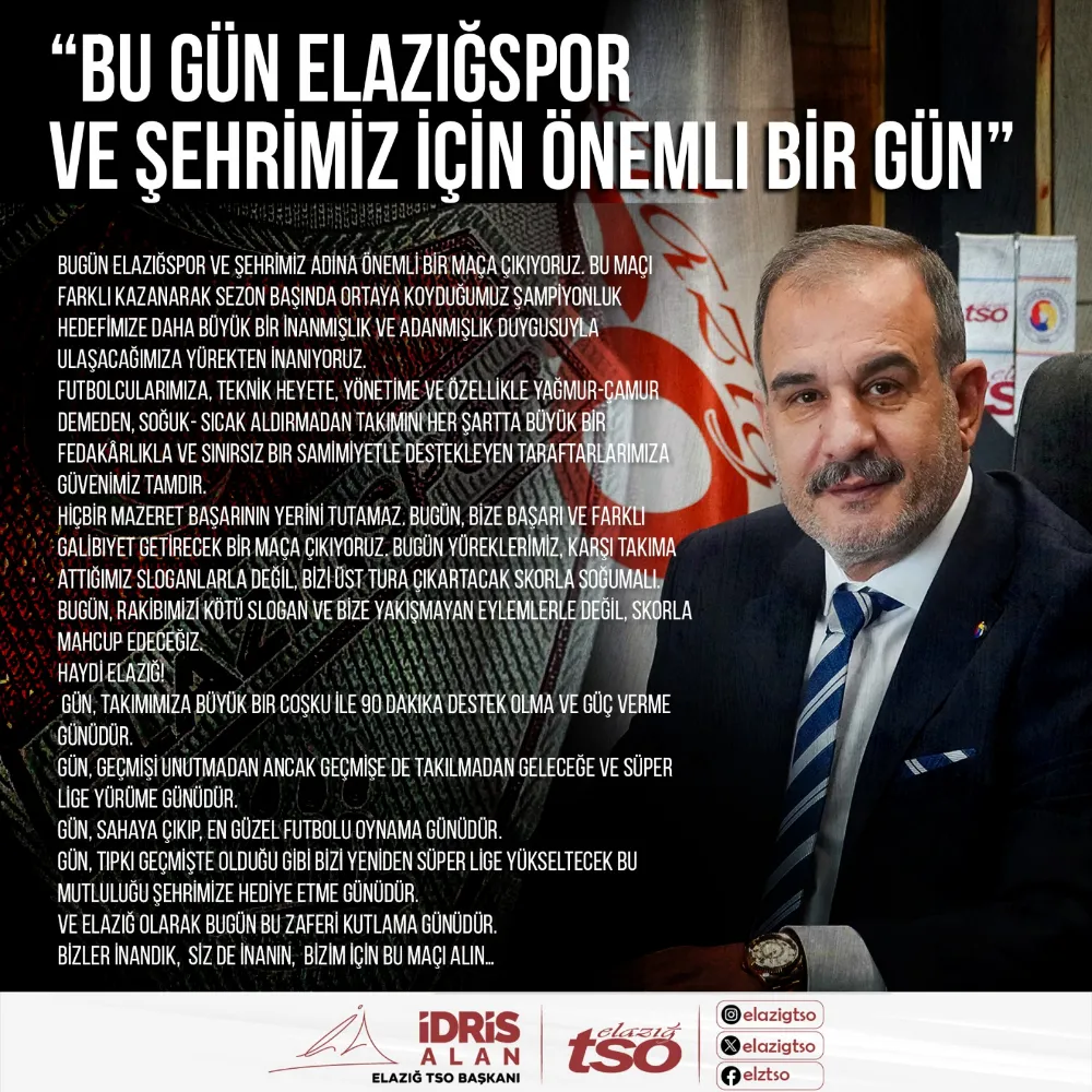 Başkan İdris Alan’dan Elazığspor’a Moral Dolu Çağrı: “İnandık, Siz de İnanın, Bu Maçı Alın!”